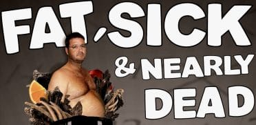 Fat Sick & Nearly Dead documentaries 1 and 2 graphic