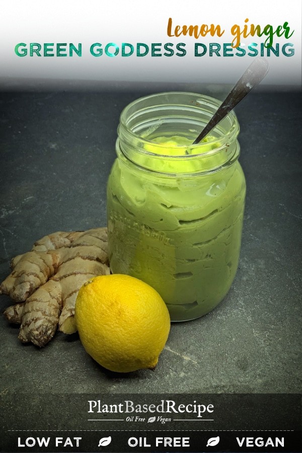 Ginger and lemon Green Goddess dressing recipe (Oil free, vegan, low fat)
