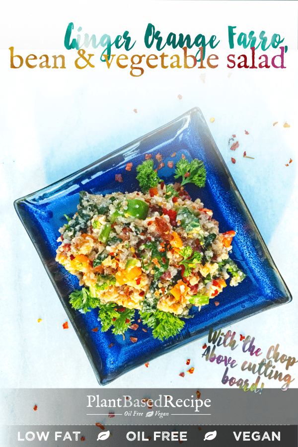 Ginger and Orange farro, bean and quinoa salad is vegan, oil free and full of whole foods. Take it to your next pot-luck, eat it as a meal or a side.