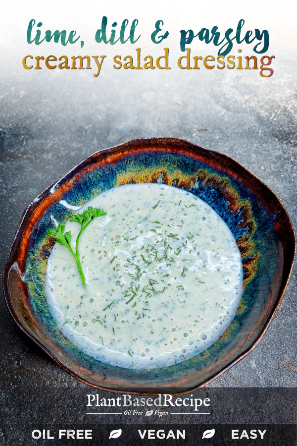 Easy oil free vegan salad dressing recipe - lime, parsley and dill create a flavorful punch 